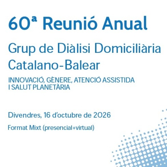 60 Reunió Anual Grup Diàlisi Domiciliària