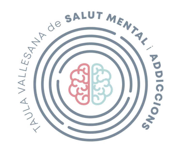 Taula Vallesana de Salut Mental i Addicions Taula Vallesana de Salut Mental i Addicions