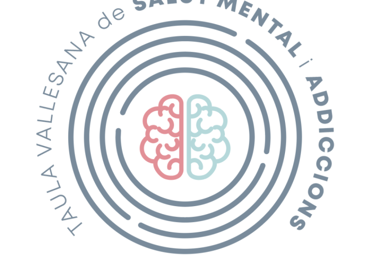Taula Vallesana de Salut Mental i Addicions Taula Vallesana de Salut Mental i Addicions